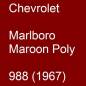 Preview: Chevrolet, Marlboro Maroon Poly, 988 (1967).